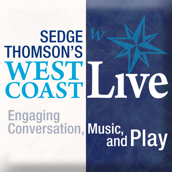 Sedge Thomson\'s West Coast Live